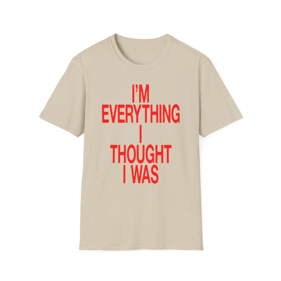 JT Im Everything Unisex Softstyle T-Shirt