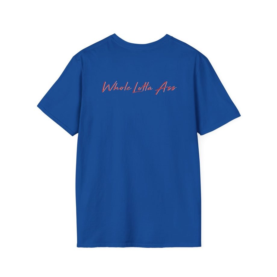 Steezy Kane Whole Lotta Ass Unisex Softstyle T-Shirt