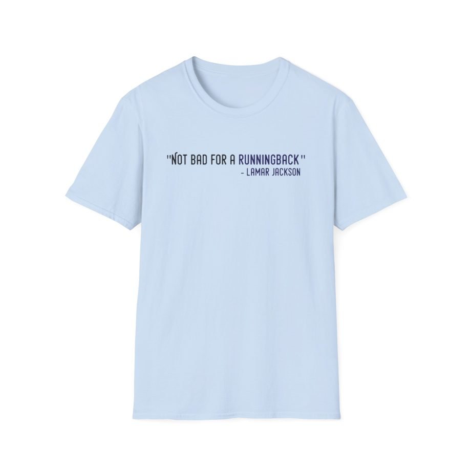 Lamar Jackson The Prodigy Not Bad for a Running Back Unisex Softstyle T-Shirt