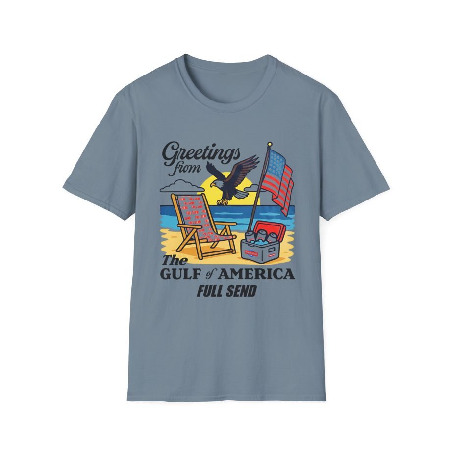 Full Send Greetings From the Gulf of America Unisex Softstyle T-Shirt