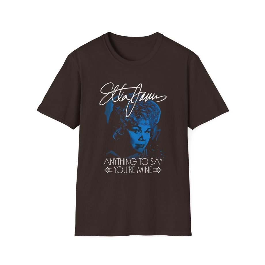 Etta James Anything to Say You're Mine Unisex Softstyle T-Shirt