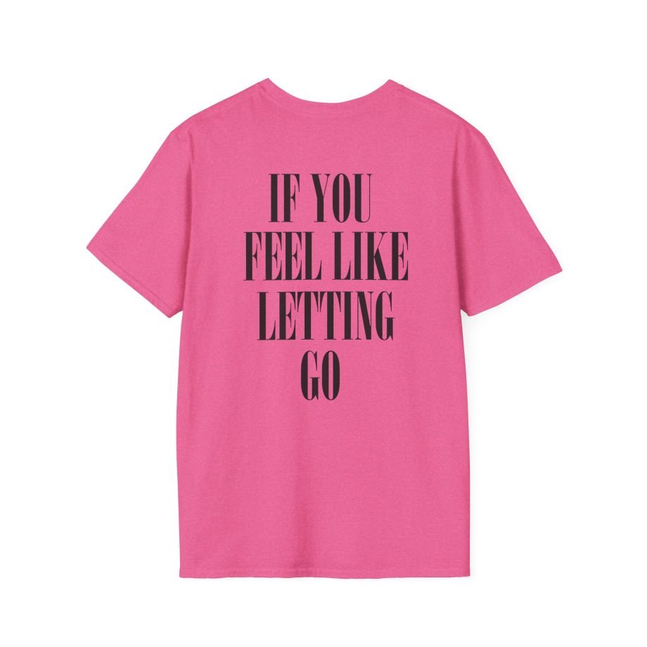 Nothing Letting Go Unisex Softstyle T-Shirt