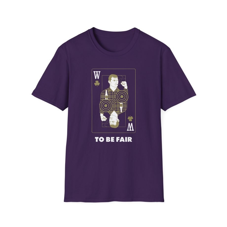 Letterkenny To Be Fair Wayne Playing Card Unisex Softstyle T-Shirt