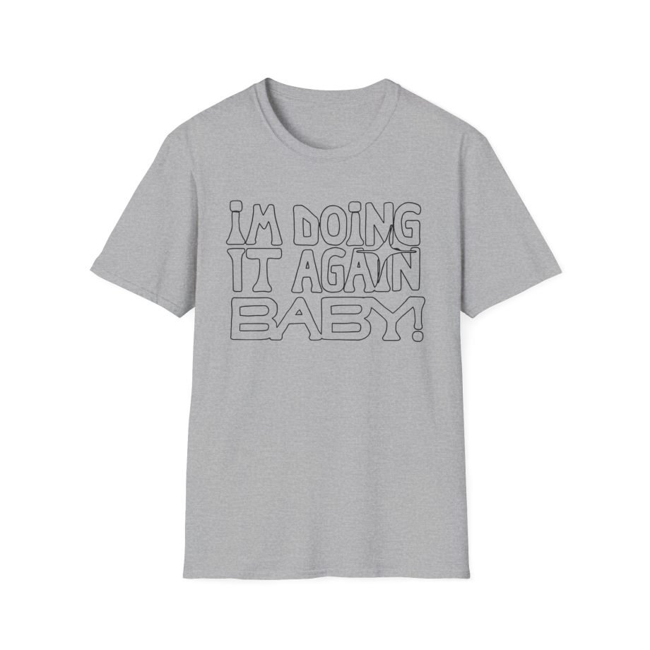 Girl in Red I'M DOING IT AGAIN BABY! Unisex Softstyle T-Shirt