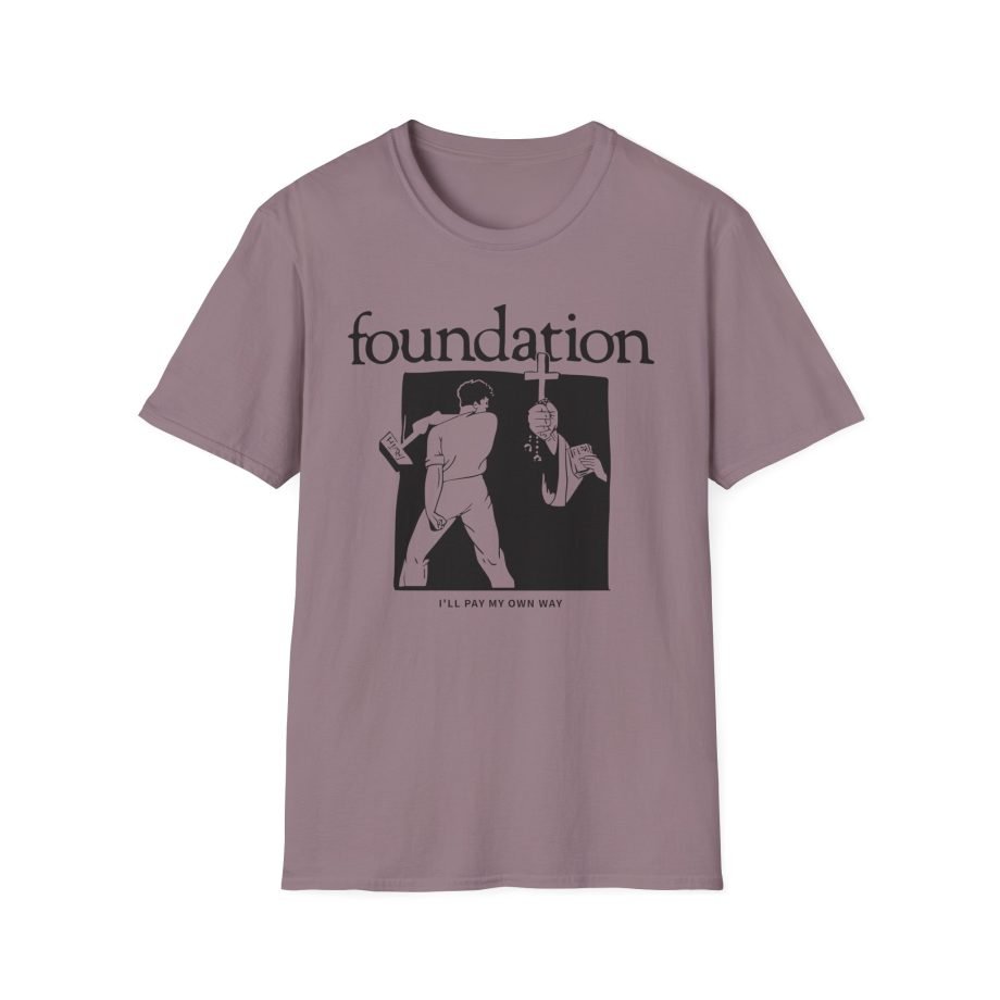 Foundation I'll Pay My Own Way Unisex Softstyle T-Shirt