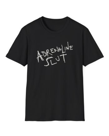 Fletcher Adrenaline Slut Unisex Softstyle T-Shirt