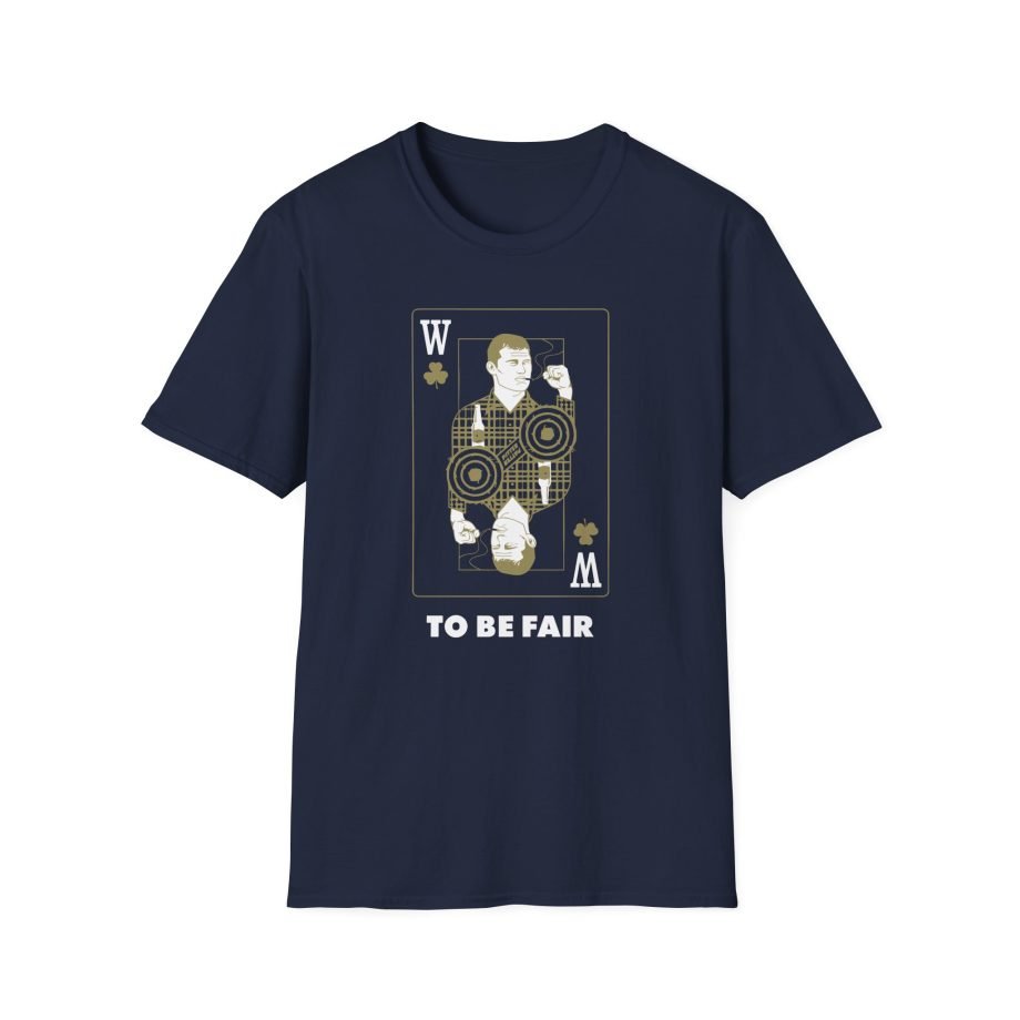Letterkenny To Be Fair Wayne Playing Card Unisex Softstyle T-Shirt