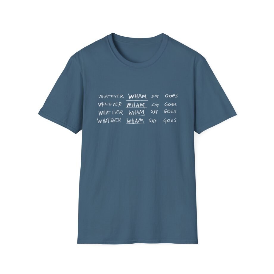 Lil Baby Whatever Wham Say Goes Unisex Softstyle T-Shirt