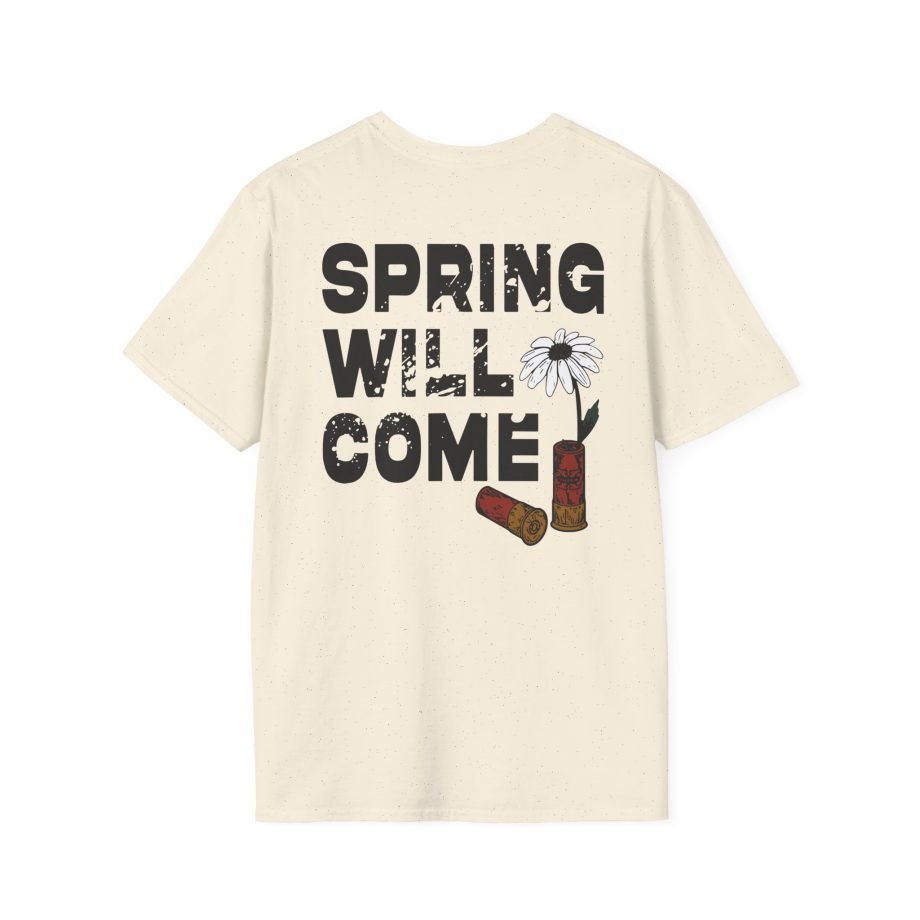 Foundation  Spring Will Come Unisex Softstyle T-Shirt